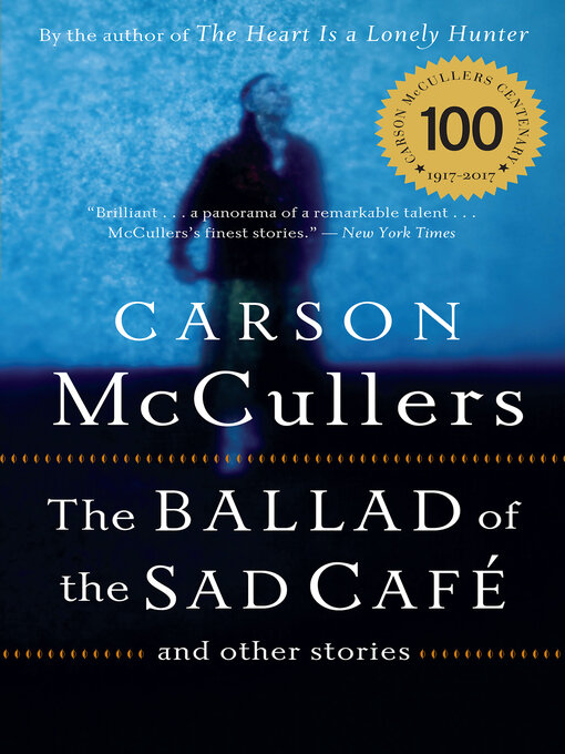Title details for The Ballad of the Sad Café by Carson McCullers - Available